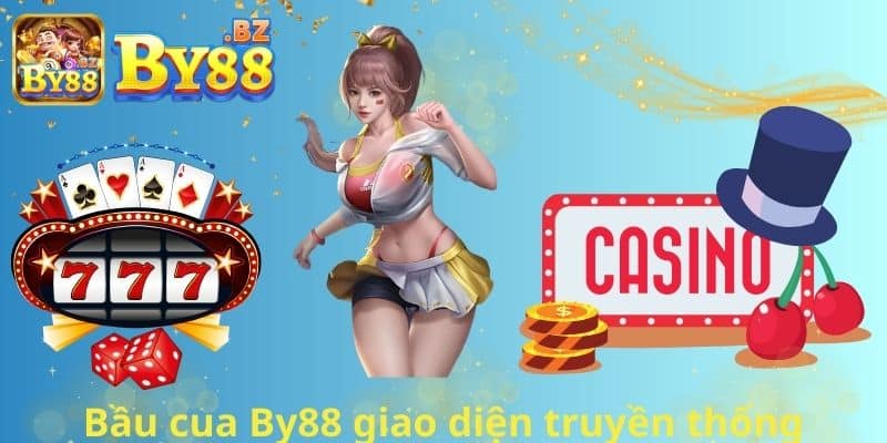 Bầu cua By88 giao diện truyền thống