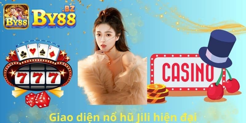 Giao diện nổ hũ Jili hiện đại