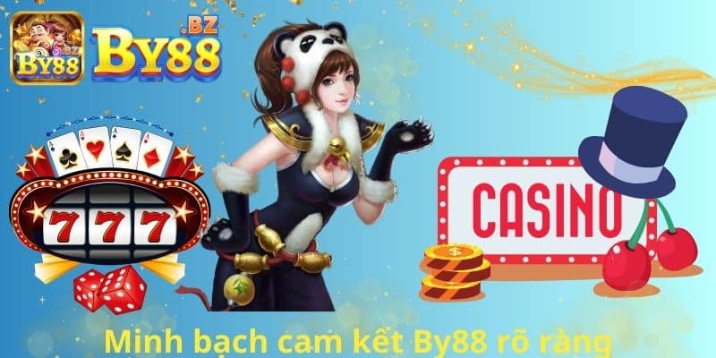 Minh bạch cam kết By88 rõ ràng