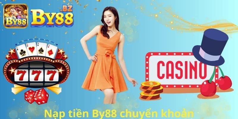 Nạp tiền By88 chuyển khoản