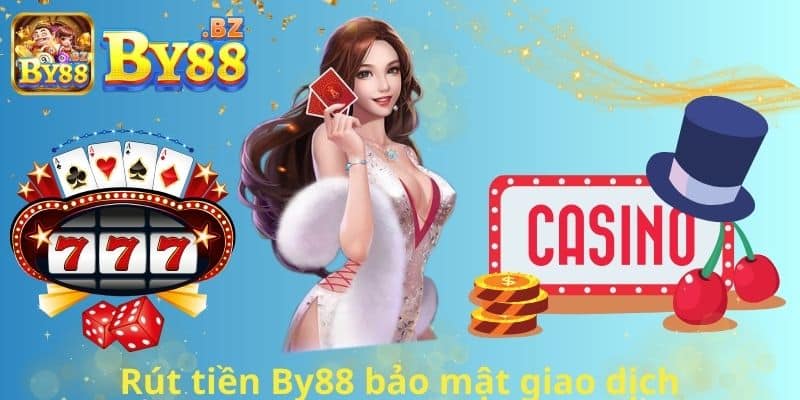 Rút tiền By88 bảo mật giao dịch
