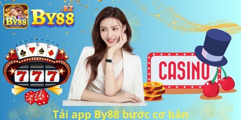 Tải app By88 bước cơ bản
