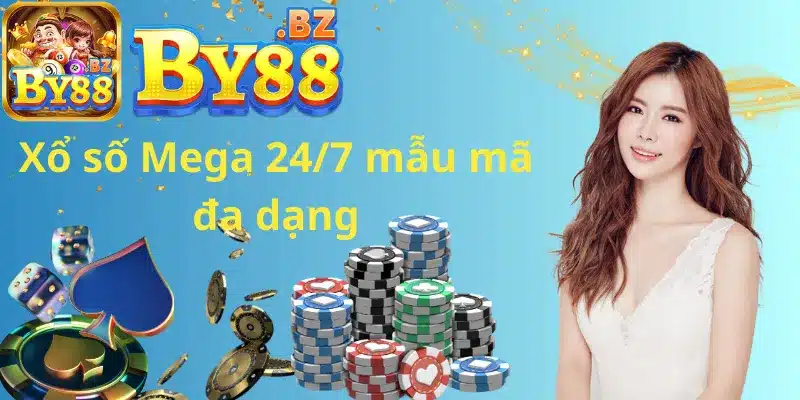 Xổ số Mega 24/7 mẫu mã đa dạng