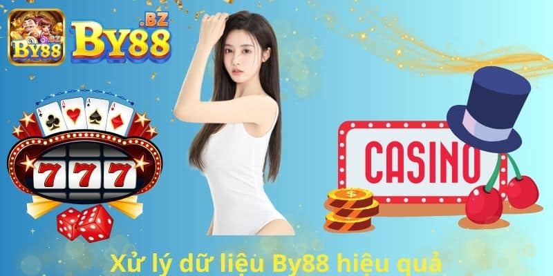 Xử lý dữ liệu By88 hiệu quả